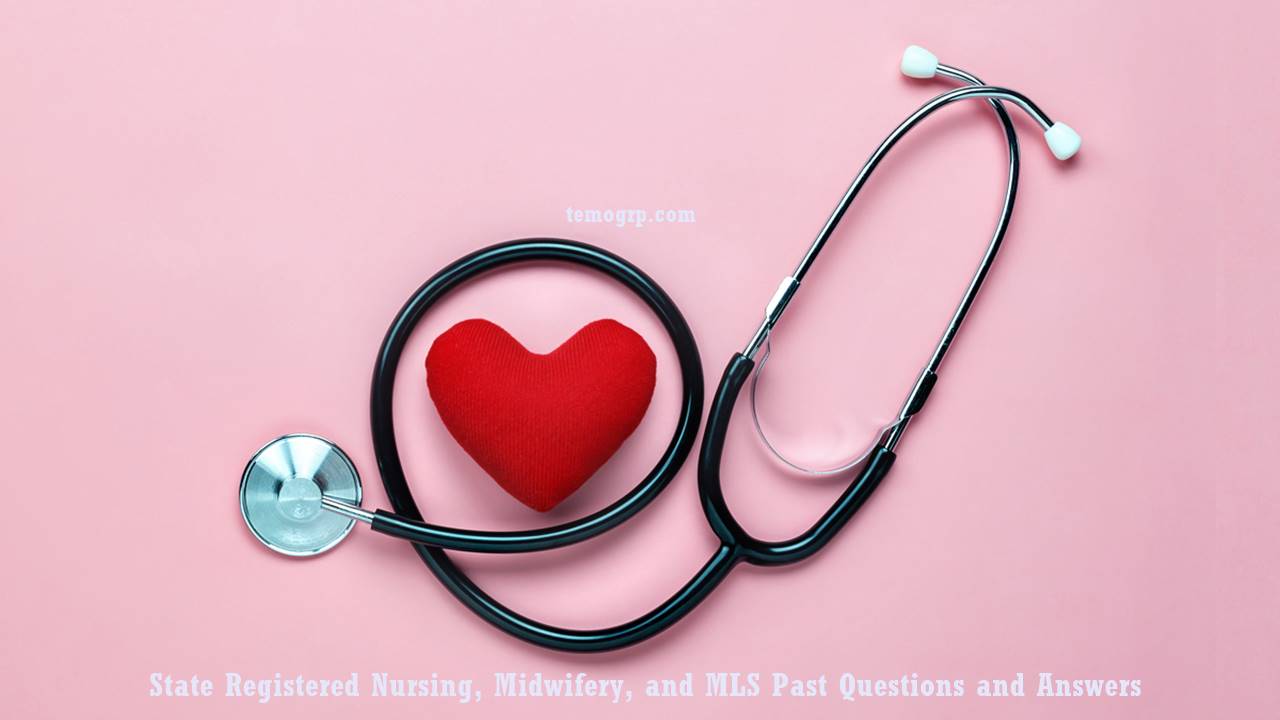 Download All State Registered Nursing (SRN), Midwifery, and Medical Laboratory Sciences (MLS) Concour Past Questions and Answers PDF.