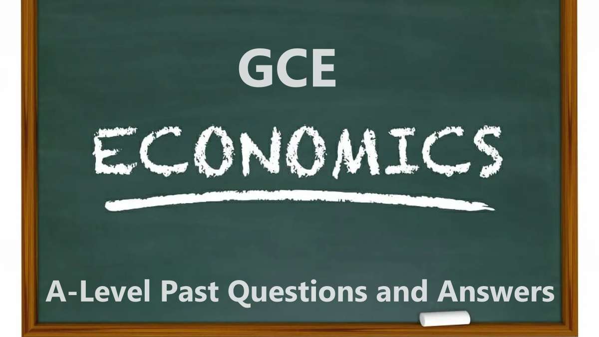 GCE A-Level Economics Past Questions and Answers