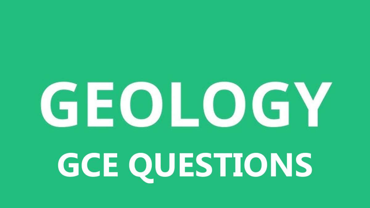 GCE O-Level Geology Past Questions