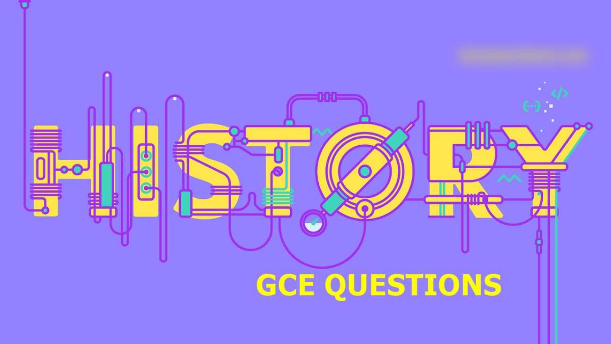 O level GCE questions for history