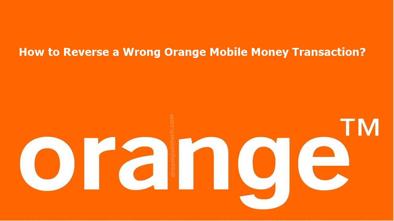Reverse Wrong Orange Money Transaction