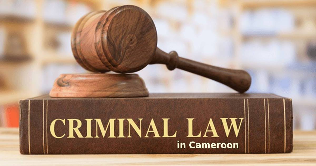 Scope of Cameroon's Penal Code and Criminal Law Procedure