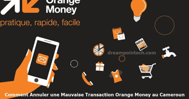 Comment Annuler une Mauvaise Transaction Orange Money au Cameroun