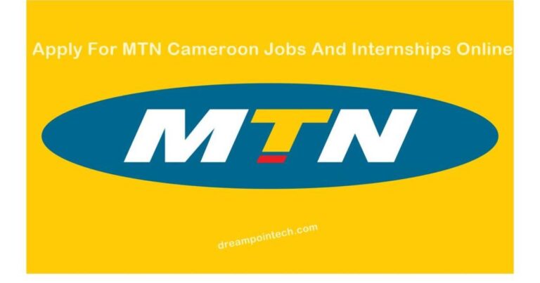 How To Apply For MTN Cameroon Jobs And Internships Online