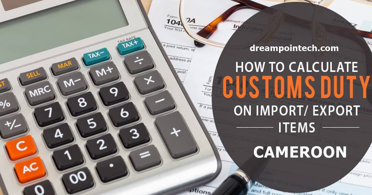 How to Calculate Customs Duty in Cameroon (Tariff Book PDF)