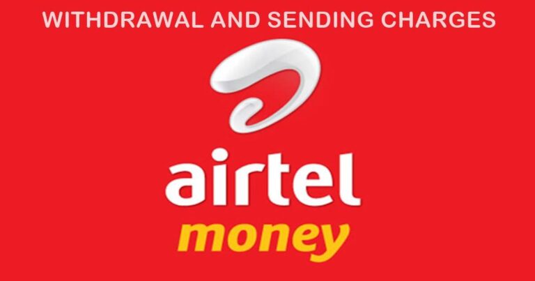 Airtel Mobile Money Withdraw and Sending Charges Uganda