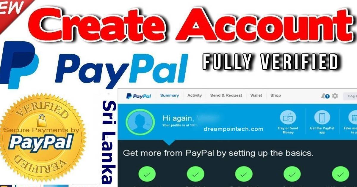 PayPal Sri Lanka Available: How to Open or create a verified account, Fund and Receive money via Paypal Sri Lanka