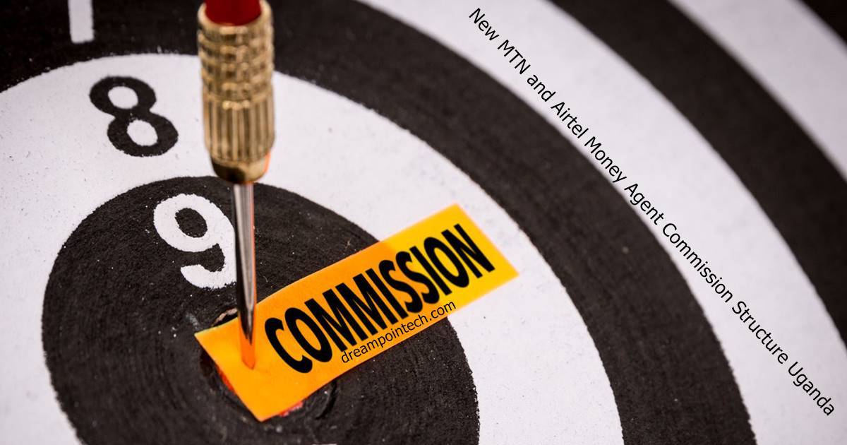 New MTN and Airtel Money Agent Commission Structure Uganda